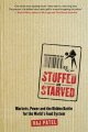 Stuffed and starved : the hidden battle for the world food system  Cover Image