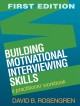Go to record Building motivational interviewing skills : a practitioner...