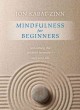 Go to record Mindfulness for beginners : reclaiming the present moment-...