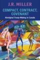 Go to record Compact, contract, covenant : Aboriginal treaty-making in ...