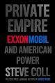 Go to record Private empire : ExxonMobil and American power