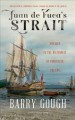 Juan de Fuca's Strait : voyages in the waterway of forgotten dreams  Cover Image