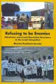 Refusing to be enemies : Palestinian and Israeli nonviolent resistance to the Israeli occupation  Cover Image