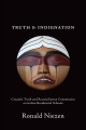 Truth and indignation : Canada's Truth and Reconciliation Commission on Residential Schools  Cover Image
