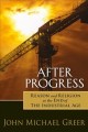 Go to record After progress : reason and religion at the end of the ind...