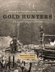 British Columbia and Yukon gold hunters : a history in photographs  Cover Image