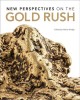 New perspectives on the gold rush  Cover Image