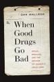 Go to record When good drugs go bad : opium, medicine, and the origins ...
