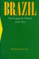 Go to record Brazil : the forging of a nation, 1798-1852