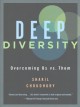 Deep diversity : overcoming us vs. them  Cover Image