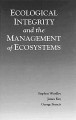 Ecological integrity and the management of ecosystems /  Cover Image