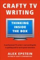 Crafty TV writing : thinking inside the box  Cover Image