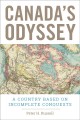 Canada's odyssey : a country based on incomplete conquests  Cover Image