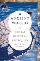 Ancient worlds : a global history of antiquity  Cover Image