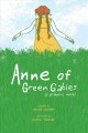Go to record Anne of Green Gables : a graphic novel