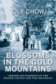 Blossoms in the gold mountains : Chinese settlements in the Fraser Canyon and the Okanagan  Cover Image
