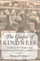 The gospel of kindness : animal welfare and the making of modern America  Cover Image