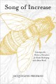 Song of increase : listening to the wisdom of honeybees for kinder beekeeping and a better world  Cover Image