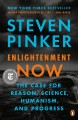 Go to record Enlightenment now : the case for reason, science, humanism...