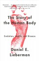 Go to record The story of the human body : evolution, health and disease.