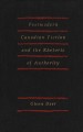 Postmodern Canadian fiction and the rhetoric of authority  Cover Image