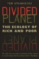 Divided planet : the ecology of rich and poor  Cover Image