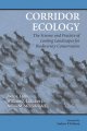 Go to record Corridor ecology : the science and practice of linking lan...