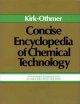 Go to record Kirk-Othmer Concise encyclopedia of chemical technology.