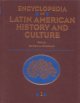 Encyclopedia of Latin American history and culture  Cover Image