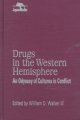 Drugs in the Western Hemisphere : an odyssey of cultures in conflict  Cover Image
