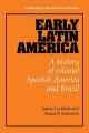 Early Latin America : a history of colonial Spanish America and Brazil  Cover Image