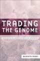 Go to record Trading the genome : investigating the commodification of ...