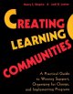 Creating learning communities : a practical guide to winning support, organizing for change, and implementing programs  Cover Image