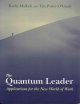 The quantum leader : applications for the new world of work  Cover Image