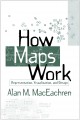 How maps work : representation, visualization, and design  Cover Image