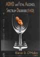 ADHD and fetal alcohol spectrum disorders (FASD)  Cover Image