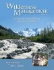 Wilderness management : stewardship and protection of resources and values  Cover Image