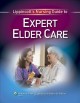 Go to record Lippincott's nursing guide to expert elder care.