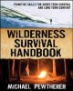 Go to record Wilderness survival handbook : primitive skills for short-...