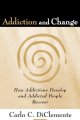 Go to record Addiction and change : how addictions develop and addicted...