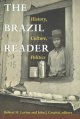 The Brazil reader : history, culture, politics  Cover Image