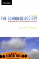 Go to record The schooled society : an introduction to the sociology of...