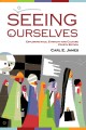 Seeing ourselves : exploring race, ethnicity and culture  Cover Image