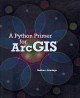 A Python Primer for ArcGIS®  Cover Image