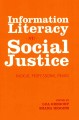 Information literacy and social justice : radical professional praxis  Cover Image