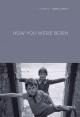 Go to record How you were born : stories