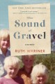 Go to record The sound of gravel : a memoir