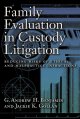 Go to record Family evaluation in custody litigation : reducing risks o...