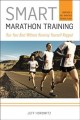 Go to record Smart marathon training : run your best without running yo...