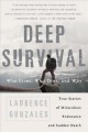 Go to record Deep survival : who lives, who dies, and why : true storie...